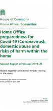 Home Office preparedness for Covid-19 (Coronavirus): Domestic abuse and risks of harm within the home: Second Report of Session 2019–21: Report, together with formal minutes relating to the report